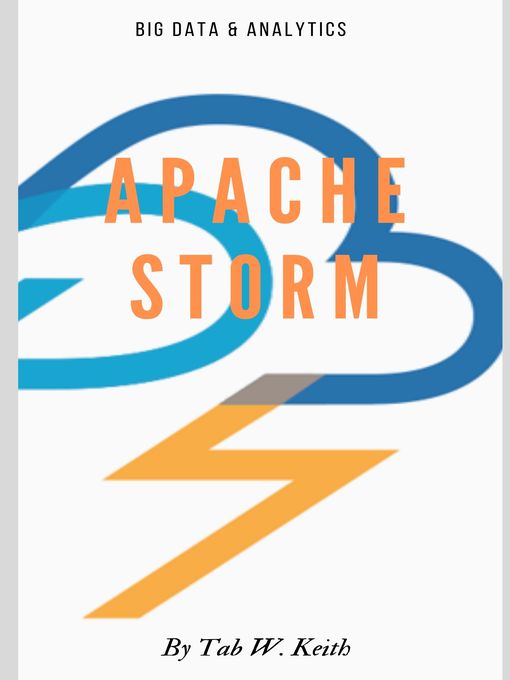 Title details for Apache Storm by Tab W. Keith - Available